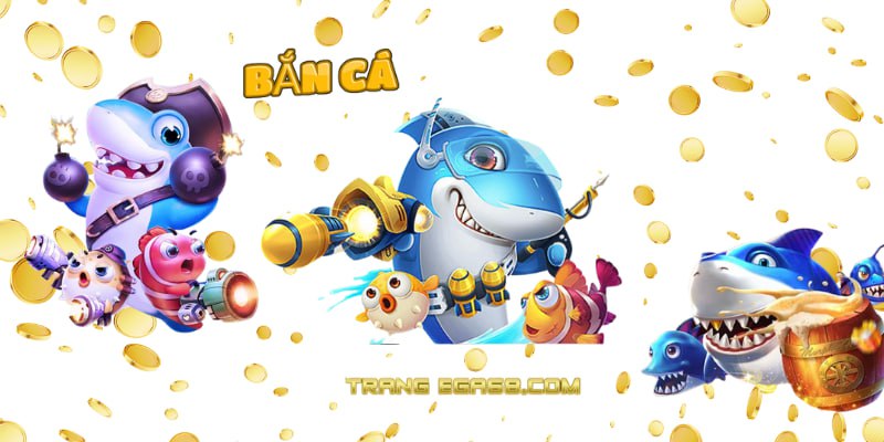 Bắn Cá Tại Ega68 Bắn Cá Tại Ega68